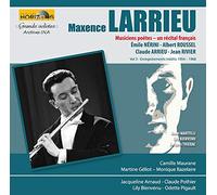 Maxence Larrieu : Musiciens Poètes-Un Récital Français/Grands Solistes-Archives I.N.a