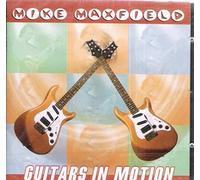 Maxfield, Mike - Guitars in Motion