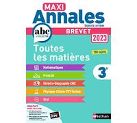 Maxi-Annales ABC du Brevet 2023 - Toutes les matières 3e : Maths - Français - Histoire-Géographie EMC (Enseignement Moral et Civique) - Physique-Chimie - SVT - Technologie - Oral - Sujets et corrigés