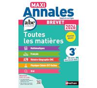 Maxi-Annales ABC du Brevet 2026 - Toutes les matières 3e : Maths - Français - Histoire-Géographie EMC (Enseignement Moral et Civique) - Physique-Chimie - SVT - Technologie - Oral - Sujets et corrigés