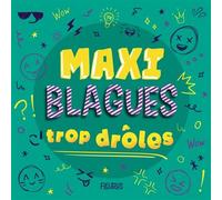 Maxi blagues trop drôles - Collectif - Fleurus - broché - Livre-jeu