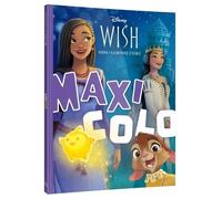 WISH, ASHA ET LA BONNE ÉTOILE - Maxi Colo - Disney - Walt Disney - Hachette Disney - broché - Document jeunesse