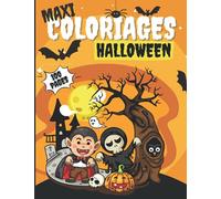 MAXI Coloriages Halloween: Livre de 100 coloriages mignons pour les enfants de 3 à 5 ans