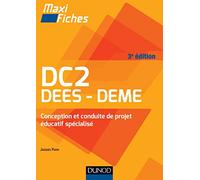 Maxi Fiches. DC2 Conception et conduite de projet éducatif spécialisé - 3e éd. - DEES-DEME: DEES-DEME