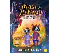 Maxi & Helium - Das magische Loch in der Wand Spannendes Abenteuer mit vielen Illustrationen ab 6 Jahren - Camilla Brinck - cbj - ebook (ePub) - Livre