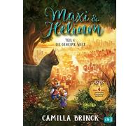 Maxi & Helium - Die geheime Welt: Spannendes Abenteuer mit vielen Illustrationen ab 6 Jahren - Spannendes Abenteuer mit vielen Illustrationen ab 6 Jahren