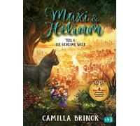 Maxi & Helium - Die geheime Welt Spannendes Abenteuer mit vielen Illustrationen ab 6 Jahren - Spannendes Abenteuer mit vielen Illustrationen ab 6 Jahren - Camilla Brinck - cbj - ebook (ePub) - Livre