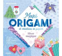 Maxi origami et créations en papier - Hiver magique