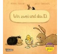 Maxi Pixi 434: Wir Zwei Und Das Ei
