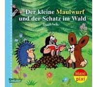 Maxi Pixi 467: Ve 5: Der Kleine Maulwurf Und Der Schatz Im Wald (5 Exemplare)