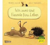 Maxi Pixi 519: VE 5: WIR ZWEI sind Freunde fürs Leben (5 Exemplare)