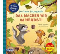 Maxi Pixi 520: VE 5: Der kleine Siebenschläfer. Das machen wir im Herbst! (5 Exemplare)
