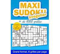 Maxi Sudoku Irrégulier + de 1000 grilles: 4 niveaux de difficulté : de facile à expert, avec les solutions - grand format A4