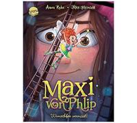 Maxi Von Phlip (2). Wunschfee Vermisst!