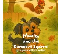 Maxim and the Daredevil Squirrel