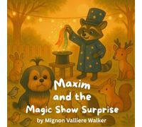 Maxim and the Magic Show Surprise