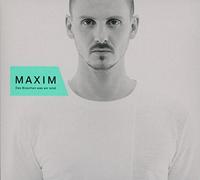 Maxim - Das Bisschen Was Wir Sind [Import]