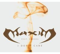Maxim - I Don't Care [Import]