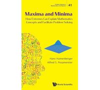 Maxima And Minima: How Extremes Can Explain Mathematics Concepts And Facilitate Problem Solving