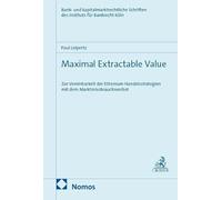 Maximal Extractable Value: Zur Vereinbarkeit der Ethereum Handelsstrategien mit dem Marktmissbrauchsverbot
