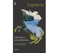 Máximas y pensamientos: Selección y presentación de Honoré de Balzac