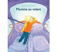 Maxime au volant Claire de Gastold (Illustration), Thomas Bretonneau (Auteur)