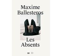 Maxime Ballesteros: Les absents