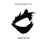 Maxime Bender - Follow the eye