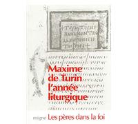 Maxime de turin l'année liturgique migne les peres dans la foi