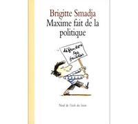 Maxime fait de la politique - Brigitte Smadja - Ecole Des Loisirs - Roman junior dès 9 ans