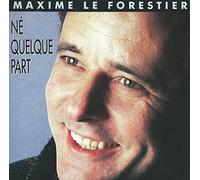 Maxime le Forestier - Ne Quelque Part