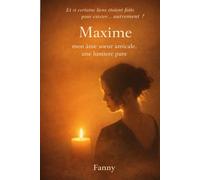 Maxime: mon âme sœur amicale, une lumière pure