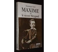 Maxime ou le secret Weygand
