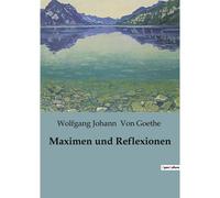 Maximen Und Reflexionen