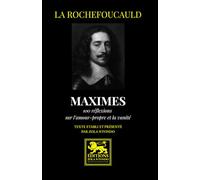 Maximes: 100 réflexions sur l’amour-propre et la vanité