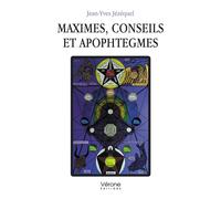 Maximes, conseils et apophtegmes - Jean-Yves Jézéquel - Verone Eds - broché - Récit