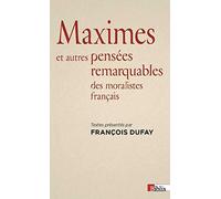 Maximes et autres pensées remarquables des moralistes français