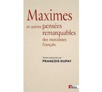 Maximes et autres pensées remarquables des moralistes français