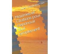 Maximes et Citations pour s'épanouir tout simplement