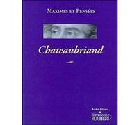 Maximes et pensées François René De Châteaubriand (Auteur), Louis Guillaume (Auteur)