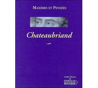 Maximes et pensées - François René de Châteaubriand - Rocher Eds Du - Poche - Essai