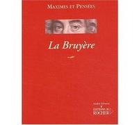 Maximes et pensées Jean De La Bruyère (Auteur)