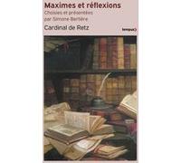 Maximes et réflexions Cardinal De Retz (Auteur), Simone Bertière (Préface)