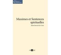 Maximes et Sentences spirituelles - Saint Jean de La Croix - Artege - broché - Essai