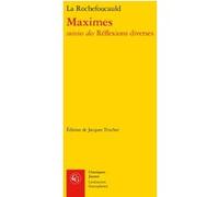 Maximes François De La Rochefoucauld (Auteur), Jacques Truchet (Editeur du volume)