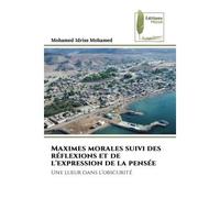 Maximes morales suivi des réflexions et de l'expression de la pensée Une lueur dans l'obscurité - Mohamed Idriss - Muse Editions - Poche - Roman