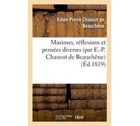 Maximes, Réflexions Et Pensées Diverses