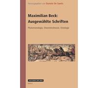 Maximilian Beck: Ausgewählte Schriften. Phänomenologie, Erkenntnistheorie, Ontologie