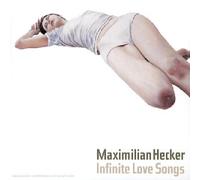 Maximilian Hecker - Infinite Love Songs