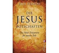 Maximilian Knauer Paul Die Jesus-Botschaften: Das Neue Testament für uns (Poche)